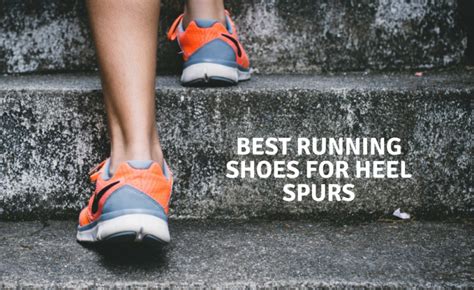 Best Running Shoes for Heel Spurs – How to Find the Right Pair.